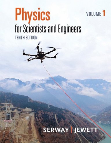 Raymond Serway, John Jewett - Physics for Scientists and Engineers, Volume 1, Häftad