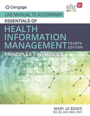 Mary Jo Bowie, Michelle A. Green - Lab Manual for Bowie's Essentials of Health Information Management:  Principles and Practices, 4th, Häftad