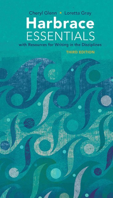 Cheryl Glenn, Loretta Gray - Harbrace Essentials w/ Resources for Writing in the Disciplines (w/ MLA9E Updates), Häftad