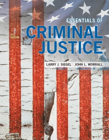 Larry Siegel, John Worrall - Essentials of Criminal Justice, Häftad