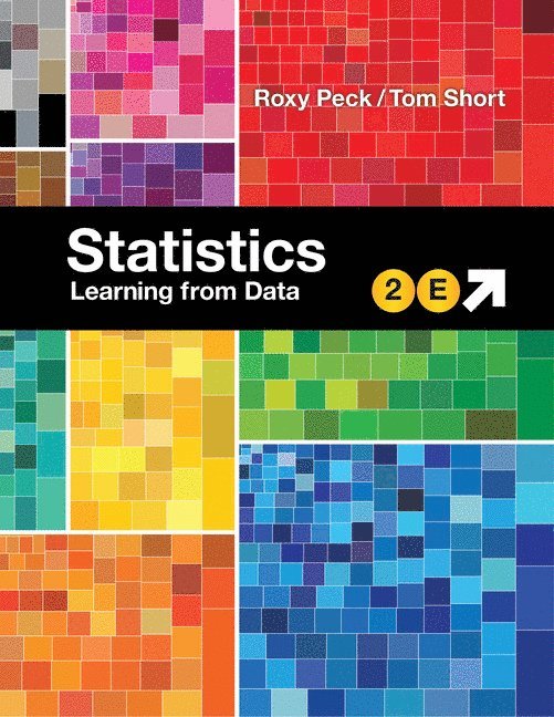 Roxy Peck, Tom Short, Riverside) Peck, Roxy (California Polytechnic State University, San Luis Obispo, Ph.D., University of California, Tom (West Chester University of Pennsylvania) Short - Statistics, Inbunden