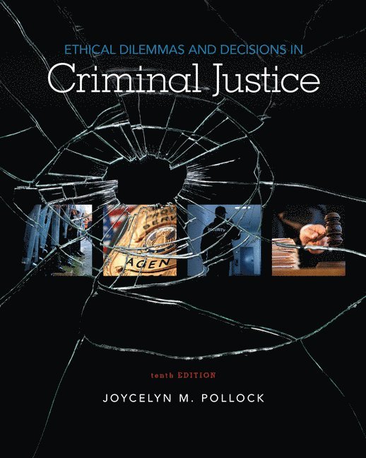 Joycelyn Pollock, Retired) Pollock, Joycelyn (School of Criminal Justice, Texas State University - Ethical Dilemmas and Decisions in Criminal Justice, Häftad