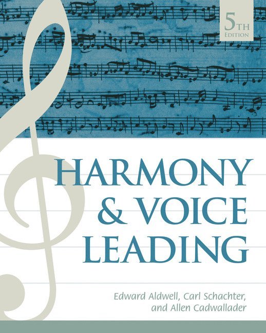 Edward Aldwell, Carl Schachter, Allen Cadwallader - Harmony and Voice Leading, Inbunden