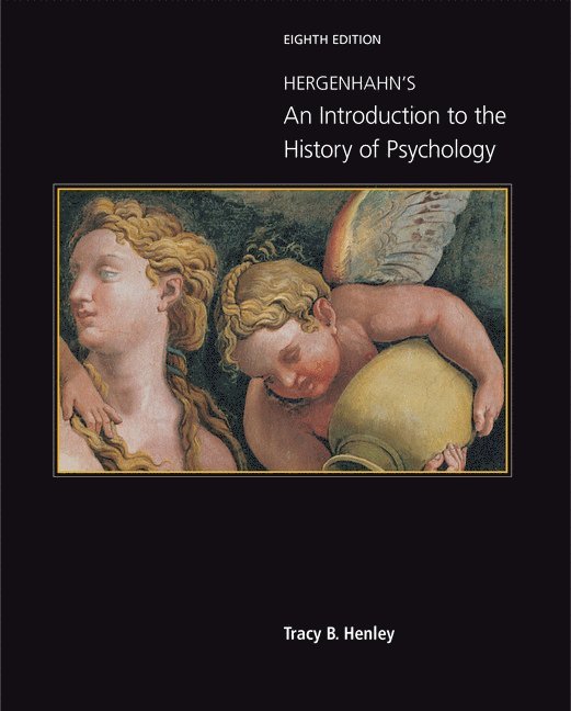 Hergenhahn's An Introduction to the History of Psychology 1