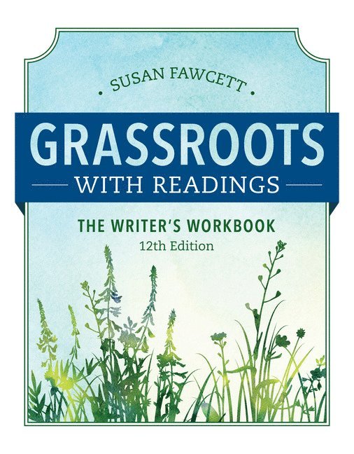Susan Fawcett - Grassroots w/ Readings: The Writer's Workbook (w/ MLA9E Updates), Häftad