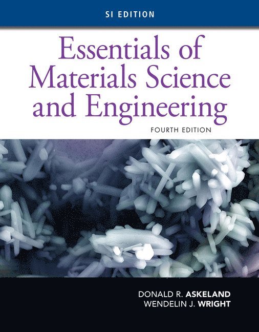 Essentials of Materials Science and Engineering, SI Edition 1