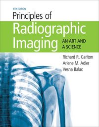 bokomslag Principles of Radiographic Imaging: An Art and A Science