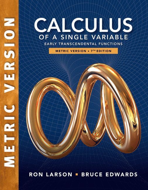 Calculus of a Single Variable: Early Transcendental Functions, International Metric Edition 1