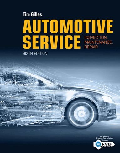 Tim Gilles - Automotive Service: Inspection, Maintenance, Repair, Inbunden