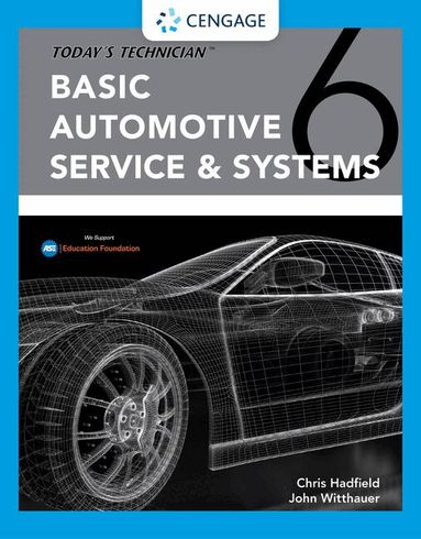 Chris Hadfield, John Witthauer - Today's Technician: Basic Automotive Service and Systems, Classroom Manual and Shop Manual, Häftad