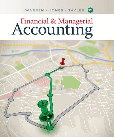 Carl Warren, Jefferson Jones, William Tayler - Financial and Managerial Accounting, Inbunden