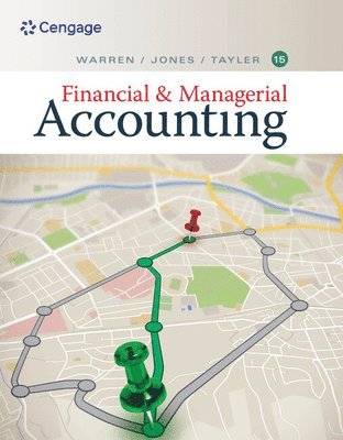 Carl Warren, James Reeve, Jonathan Duchac - Working Papers, Chapters 15-28 for Warren/Jones/Tayler's Financial &  Managerial Accounting, Häftad