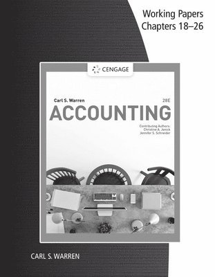 Carl Warren, James Reeve, Jonathan Duchac - Working Papers, Chapters 18-26 for Warren/Jonick/Schneider's  Accounting, 28th, Häftad