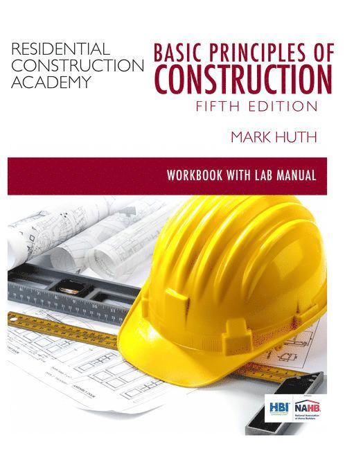 Mark Huth - Student Workbook for Huth's Residential Construction Academy: Basic Principles for Construction, Häftad