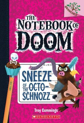 Sneeze Of The Octo-schnozz: A Branches Book (The Notebook Of Doom #11) 1