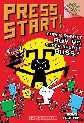 Super Rabbit Boy Vs. Super Rabbit Boss!: A Branches Book (Press Start! #4) 1