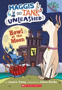 bokomslag Howl At The Moon: A Branches Book (Haggis And Tank Unleashed #3)