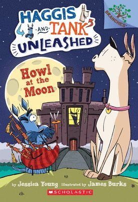 Jessica Young - Howl at the Moon: A Branches Book (Haggis and Tank Unleashed #3), Häftad