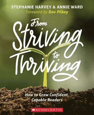 bokomslag From Striving to Thriving: How to Grow Confident, Capable Readers