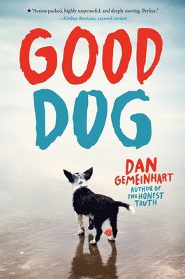 Dan Gemeinhart - Good Dog (Scholastic Gold), Inbunden