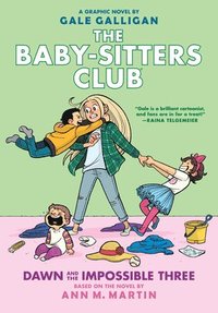 bokomslag Dawn And The Impossible Three: A Graphic Novel (The Baby-sitters Club #5)
