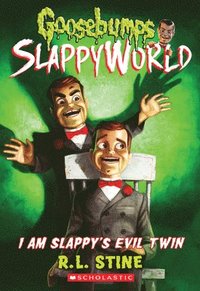 bokomslag I Am Slappy's Evil Twin (Goosebumps Slappyworld #3)