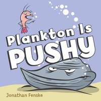 bokomslag Plankton Is Pushy