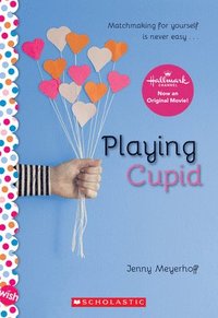 bokomslag Playing Cupid: A Wish Novel