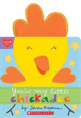 bokomslag You'Re My Little Chickadee