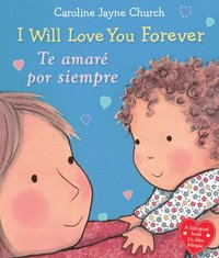 bokomslag I Will Love You Forever / Te Amare Por Siempre (Bilingual)