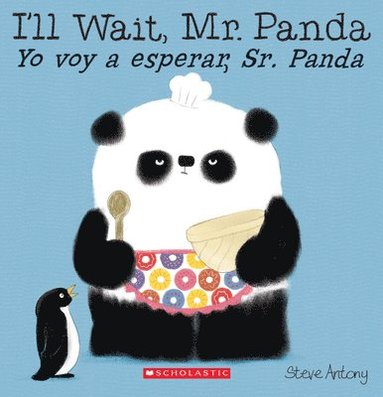 bokomslag I'll Wait, Mr. Panda / Yo Voy a Esperar, Sr. Panda (Scholastic Bilingual)