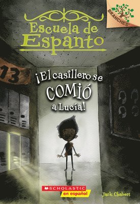Escuela De Espanto #2: !El Casillero Se Comio A Lucia! (The Locker Ate Lucy!) 1