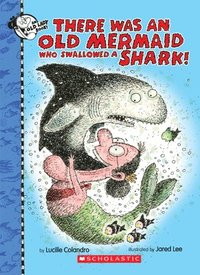 bokomslag There Was an Old Mermaid Who Swallowed a Shark!