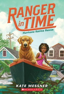 Kate Messner - Hurricane Katrina Rescue (Ranger in Time #8), Häftad