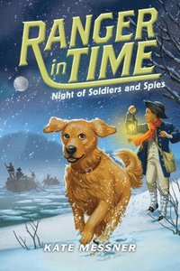 bokomslag Night of Soldiers and Spies (Ranger in Time #10): Volume 10