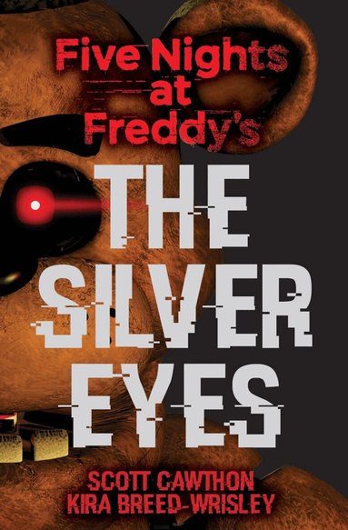 Scott Cawthon, Kira Breed-Wrisley - Five Nights at Freddy's: The Silver Eyes, Häftad