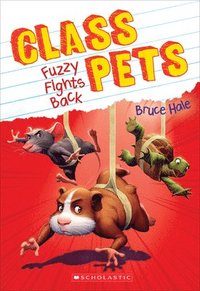 bokomslag Fuzzy Fights Back (Class Pets #4)
