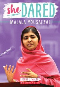 bokomslag She Dared: Malala Yousafzai