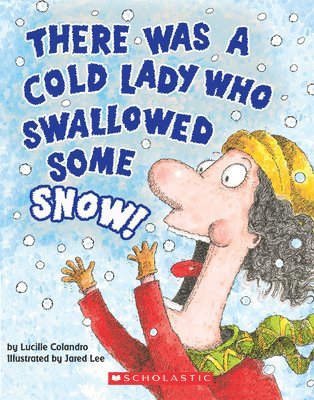 bokomslag There Was a Cold Lady Who Swallowed Some Snow! (a Board Book)