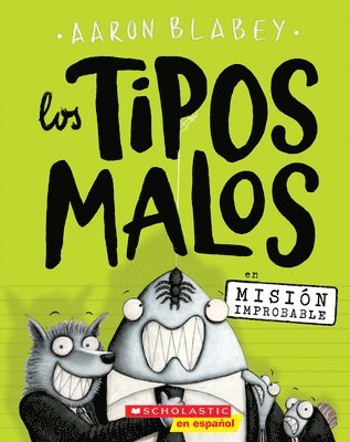 bokomslag Los Tipos Malos En Misión Improbable (the Bad Guys in Mission Unpluckable)