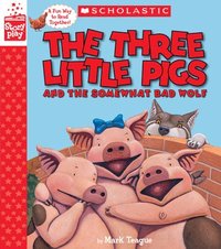 bokomslag Three Little Pigs And The Somewhat Bad Wolf (A Storyplay Book)