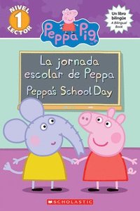 bokomslag Peppa Pig: La Jornada Escolar de Peppa / Peppa's School Day (Bilingual)