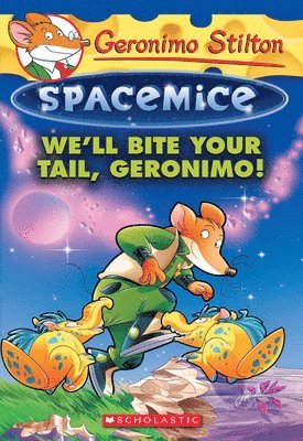 bokomslag We'll Bite Your Tail, Geronimo! (Geronimo Stilton Spacemice #11)