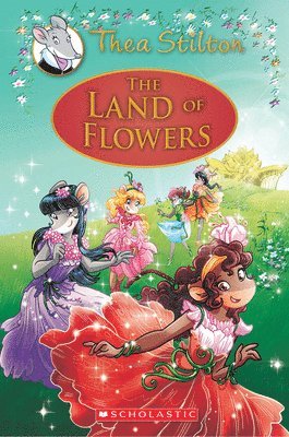 bokomslag Land Of Flowers (Thea Stilton: Special Edition #6)