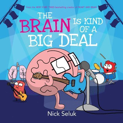 Nick Seluk - Brain is Kind of a Big Deal, Inbunden