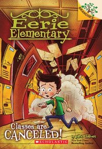 bokomslag Classes Are Canceled!: A Branches Book (Eerie Elementary #7)