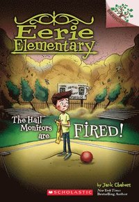 bokomslag Hall Monitors Are Fired!: A Branches Book (Eerie Elementary #8)