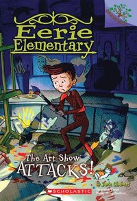bokomslag The Art Show Attacks!: A Branches Book (Eerie Elementary #9)