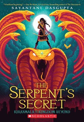 Serpent's Secret (Kiranmala And The Kingdom Beyond #1) 1