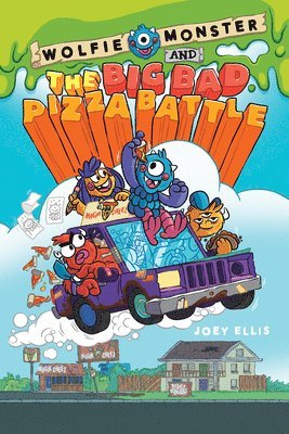 Wolfie Monster and the Big Bad Pizza Battle: A Graphic Novel 1